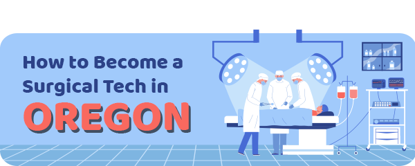 How to Become a Surgical Tech in Oregon