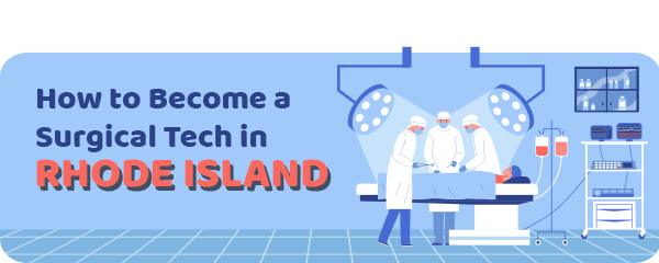 How to Become a Surgical Tech in Rhode Island