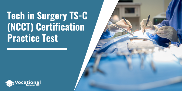 Tech in Surgery TS-C (NCCT) Certification Practice Test