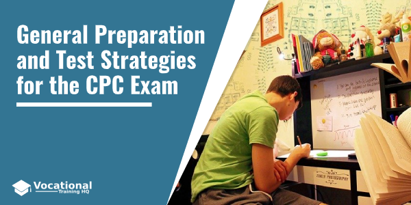 General Preparation and Test Strategies for the CPC Exam