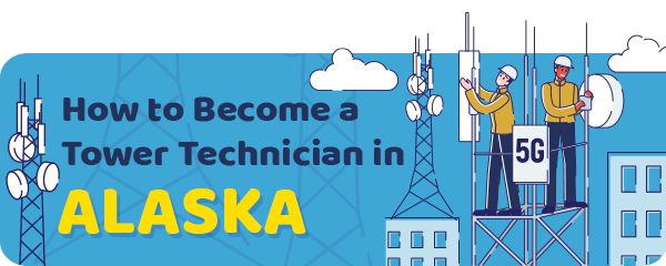 How to Become a Cell Tower Technician in Alaska