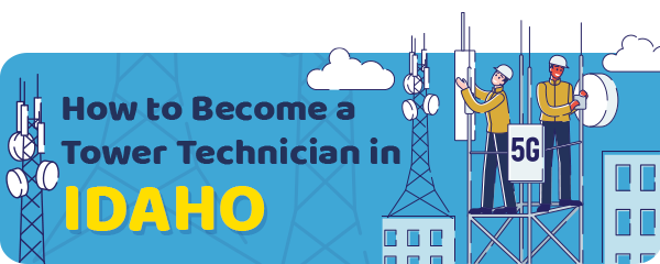 How to Become a Cell Tower Technician in Idaho
