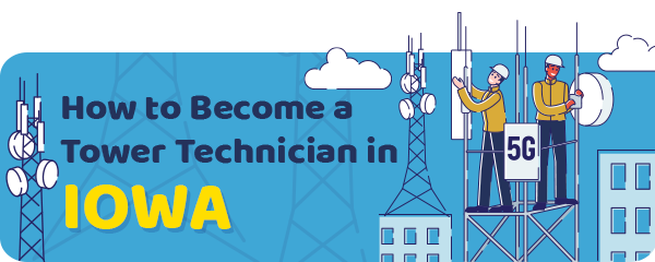 How to Become a Cell Tower Technician in Iowa