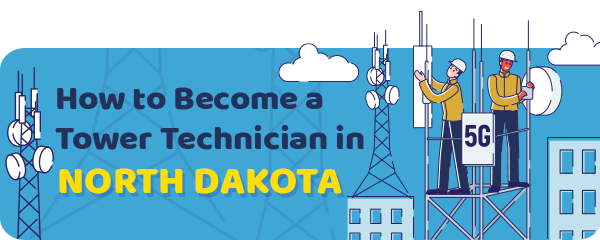 How to Become a Cell Tower Technician in North Dakota