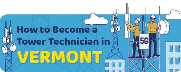 How to Become a Cell Tower Technician in Vermont