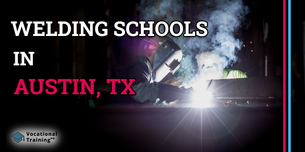Welding Schools in Austin, TX