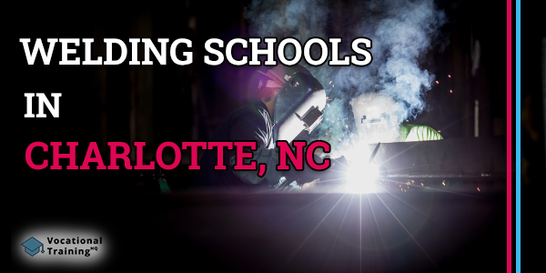 Welding Schools in Charlotte, NC