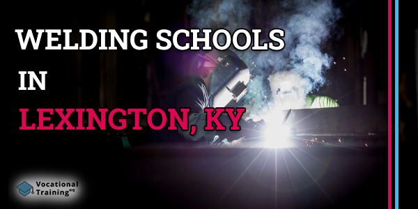 Welding Schools in Lexington, KY