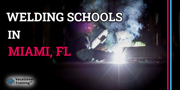 Welding Schools in Miami, FL
