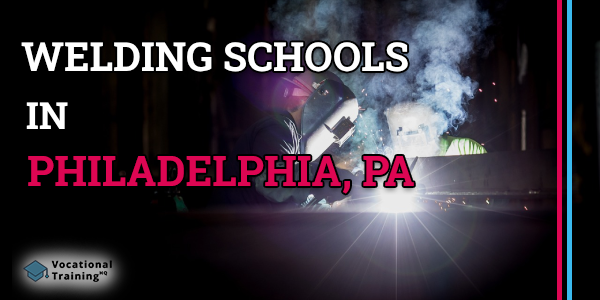Welding Schools in Philadelphia, PA