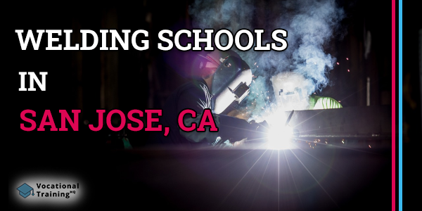 Welding Schools in San Jose, CA