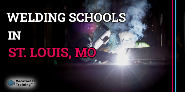 Welding Schools in St. Louis, MO
