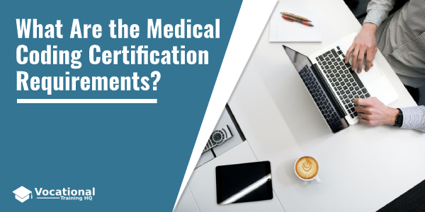 What Are the Medical Coding Certification Requirements?