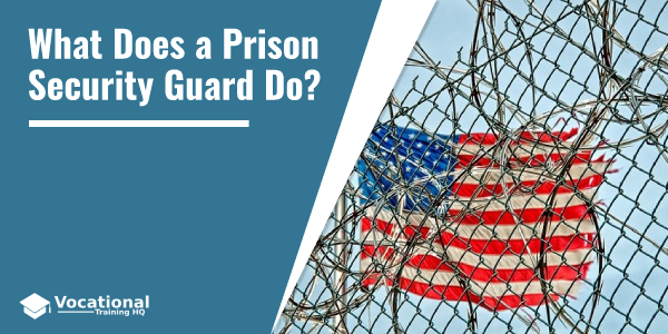 What Does a Prison Security Guard Do?