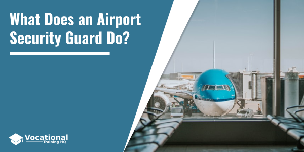 What Does an Airport Security Guard Do?