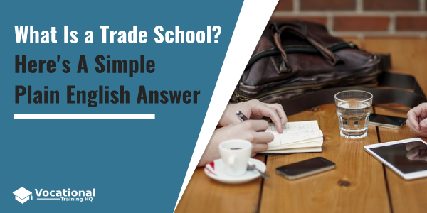 What Is a Trade School