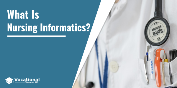 What Is Nursing Informatics?