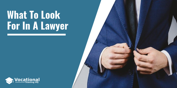 What To Look For In A Lawyer