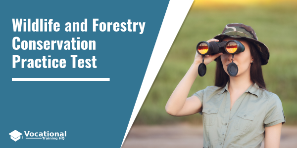 Wildlife and Forestry Conservation Practice Test