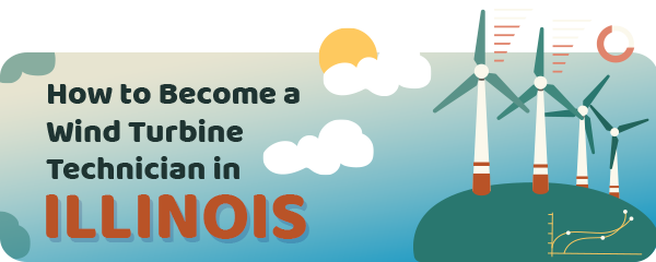 How to Become a Wind Turbine Technician in Illinois