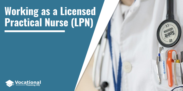 Working as a Licensed Practical Nurse (LPN)